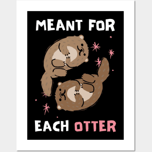 Cute, Funny Valentine's Day Design "Meant for Each Otter" Dark Posters and Art